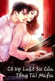 Cô Vợ Luật Sư Của Tổng Tài Mafia (Trái Tim Của Sói)