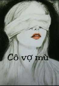 Cô Vợ Mù