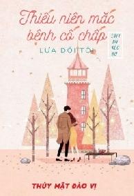 Thiếu Niên Mắc Bệnh Cố Chấp Lừa Dối Tôi