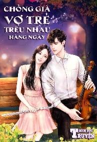 Chồng Già Vợ Trẻ Trêu Nhau Hàng Ngày