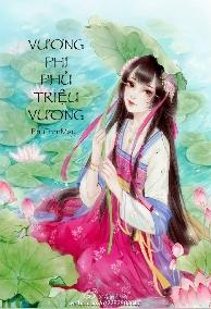 Vương Phi Phủ Triệu Vương - Mặc Kệ Đời Ta Cứ Yêu Chàng