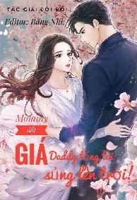 Mommy Đắt Giá, Daddy Tổng Tài Sủng Lên Trời!