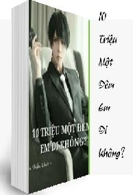 10 Triệu Một Đêm Em Đi Không