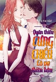 Quân Thiếu Cưng Chiều Cô Vợ Thiên Hậu