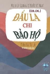 [Đấu La Đại Lục] Đấu La Chi Bảo Hộ (Tán Hạ Tu La)