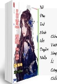 Nữ Phụ Trở Mình Kết Duyên: Nhiếp Chính Vương Sủng Ái Cưng Chiều.