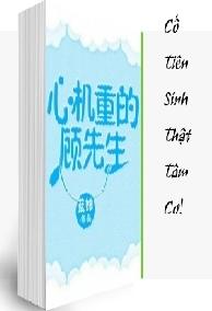 Cố Tiên Sinh Thật Tâm Cơ!