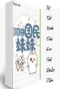 Sự Tái Sinh Của Em Gái Quốc Dân