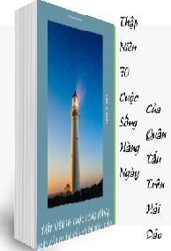 Thập Niên 70 Cuộc Sống Hàng Ngày Của Quân Tẩu Trên Hải Đảo