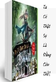 Ta Có Thật Sự Là Đấng Cứu Thế?