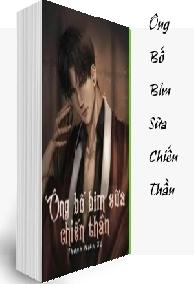 Ông Bố Bỉm Sữa Chiến Thần