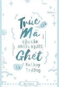 Trúc Mã Câm Mà Ai Cũng Ghét Là Hotboy Trường