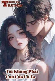 Tôi Không Phải Con Của Cô Ta