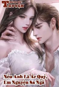 Nếu Anh Là Ác Quỷ, Em Nguyện Sa Ngã