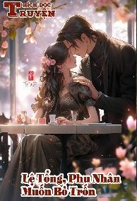 Lệ Tổng, Phu Nhân Muốn Bỏ Trốn