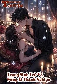 Trọng Sinh Trở Về, Sủng Ái Thành Nghiện