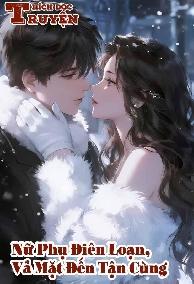 Nữ Phụ Điên Loạn, Vả Mặt Đến Tận Cùng