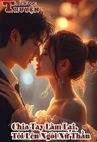 Chia Tay Làm Lại, Tôi Lên Ngôi Nữ Thần