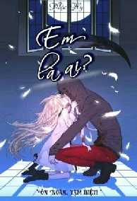 Em Là Ai? - Mộc Hy