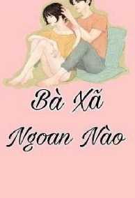 Bà Xã Ngoan Nào