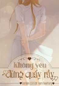 Không Yêu Đừng Quấy Rầy