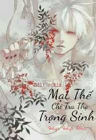 Mạt Thế Chi Tra Thụ Trọng Sinh