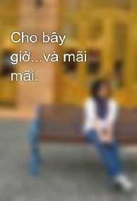 Bây Giờ Và Mãi Mãi