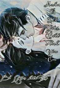 Muốn Cả Thế Giới Biết Anh Yêu Em